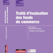 Publication aux Éditions Le Moniteur du Traité d’évaluation des fonds de commerce par Ph. FAVRE-REGUILLON, intervenant au CFEI